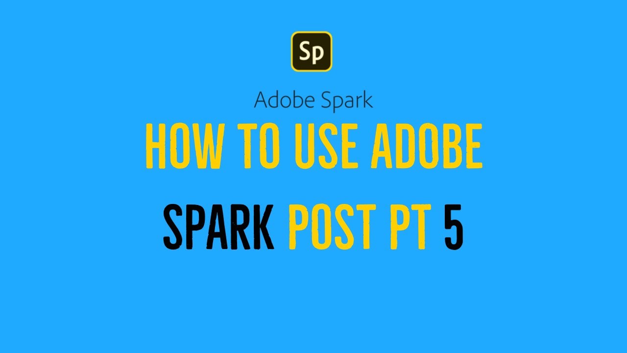 How to use Adobe Spark Post (Pt5 - Desktop)