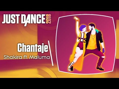 Just Dance 2018: Chantaje