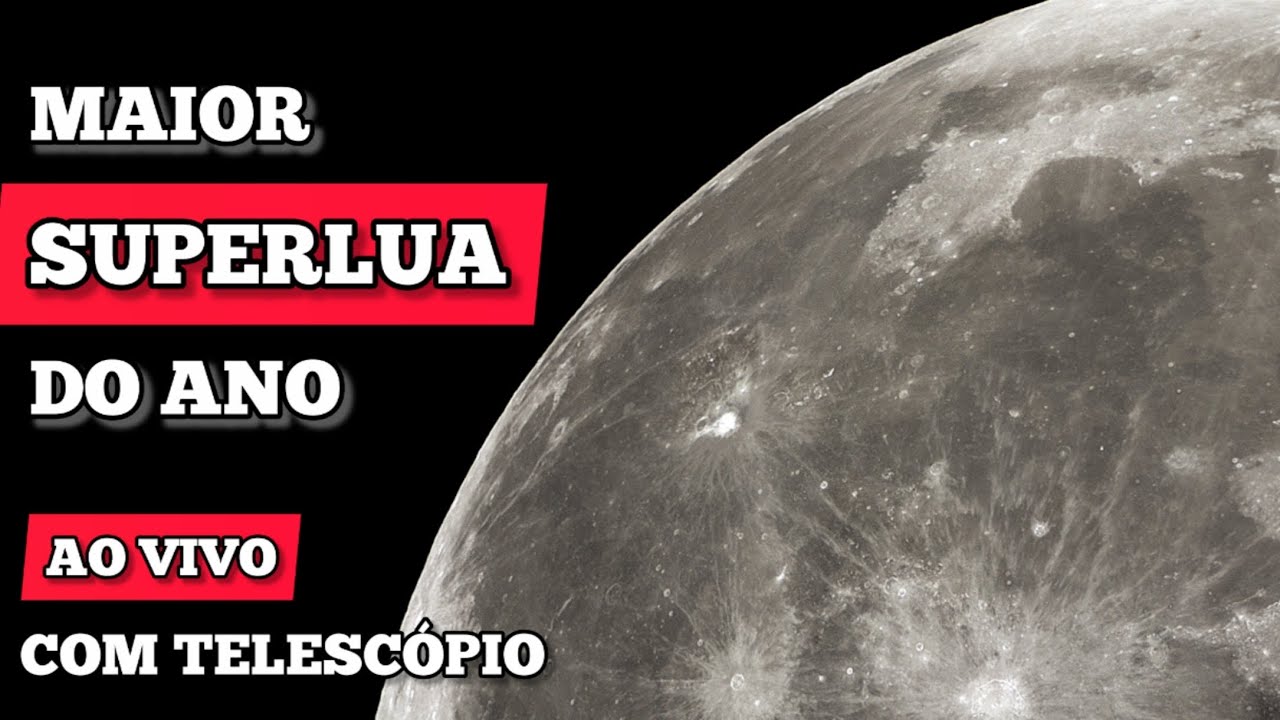 AO VIVO - Superlua com Telescópio durante Lua Cheia
