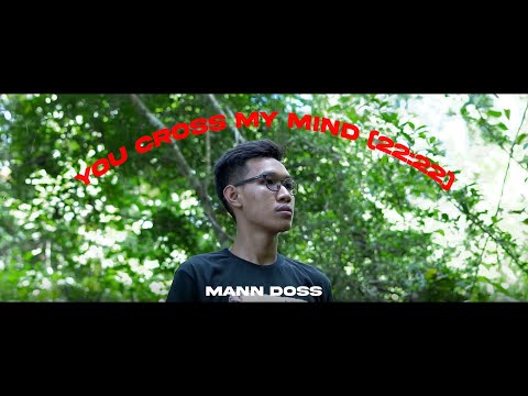 Mann Doss - YOU CROSS MY MIND (2:22នាទី) [Official Visualizer Video]