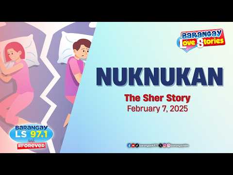 NUKNUKAN - SHER | Papa Dudut | Barangay Love Stories