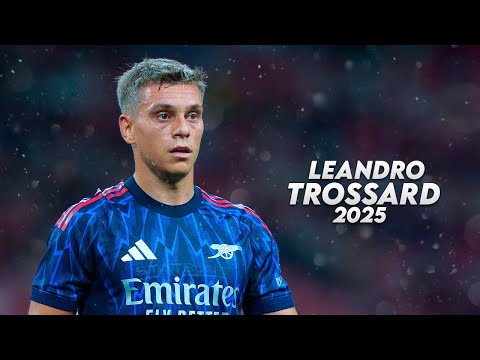 Leandro Trossard 2025 – Amazing Skills, Goals & Assists – HD