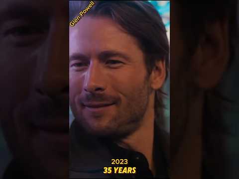 Glenn Powell through the years #throughtheyears #movieclips #evolutionchallenge #evolution #actor