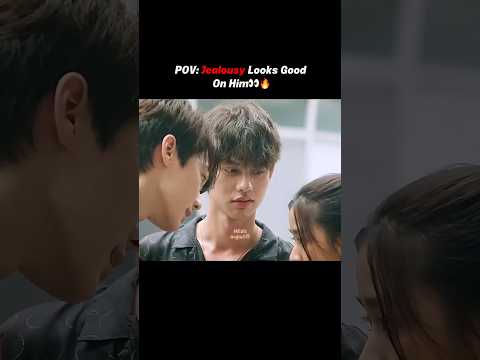 His jealousy🔥#f4 #f4thailand #thailand #thaidrama #shorts #fyp #kdrama #youtubeshorts
