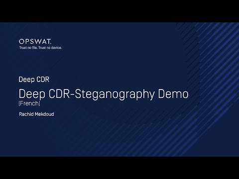 Deep CDR Technology: Prevent File-Based Threats with Steganography Demo (French) | OPSWAT