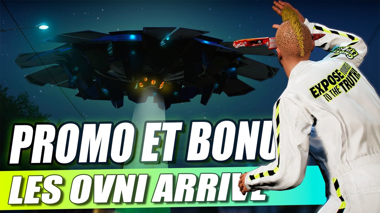 LES OVNI SONT LA - PROMO, BONUS ET NOUVEAUTÉS DE LA SEMAINE GTA ONLINE