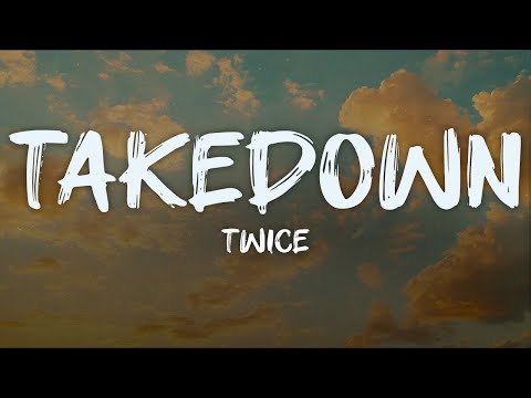 twice - takedown (JEONGYEON, JIHYO, CHAEYOUNG) (from kpop demon hunters) (lyrics)