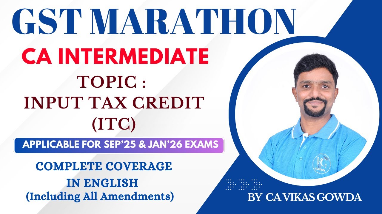 GST Marathon: Input Tax Credit & Indirect Tax Revision