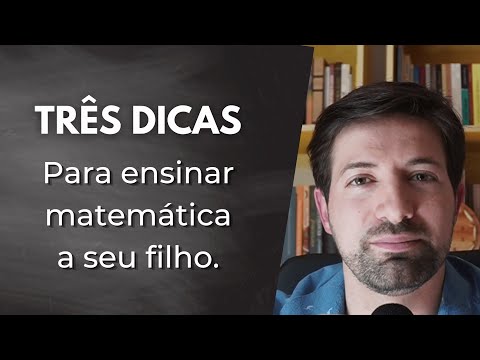 Três dicas para ensinar matemática a seu filho