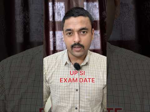 UP SI EXAM DATE UPDATE ЁЯФеЁЯФеЁЯФе