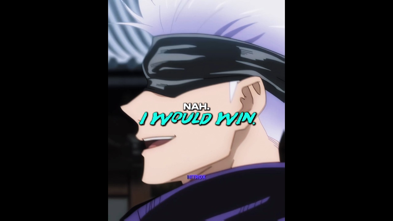 Gojo's Boldest Moment: 'Nah, I’d Win' – Watch the Epic Quote! 💥