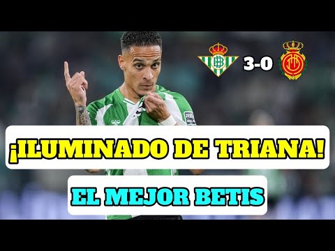 REAL BETIS 3-0 MALLORCA | ANTONY QUIERE JUGAR CHAMPIONS💚🤍
