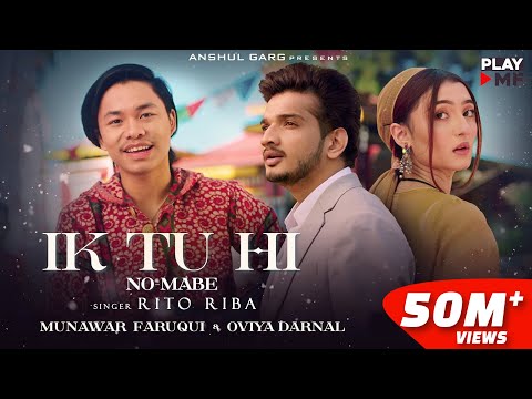 IK TU HI ( No Mabe ) - Rito Riba | Munawar Faruqui & Oviya Darnal | Rajat Nagpal | Anshul Garg |Rana