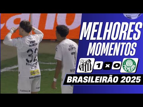 Santos 1 x 0 Palmeiras | Melhores Momentos (COMPLETO) | Brasileirão 2025