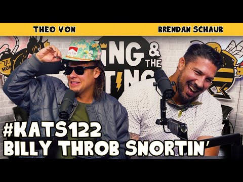 Billy Throb Snortin' | King and the Sting w/ Theo Von & Brendan Schaub #122
