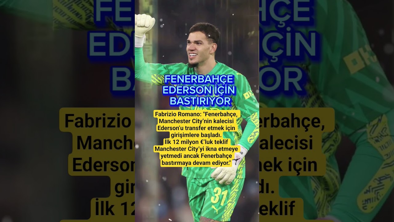 Fenerbahçe Eyes Ederson Transfer ⚽