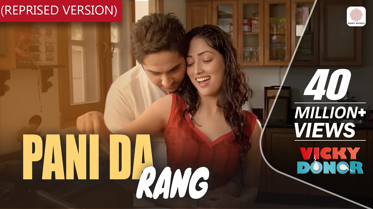 Pani Da Rang (Reprised Version) | Vicky Donor | Ayushmann Khurrana & Yami Gautam