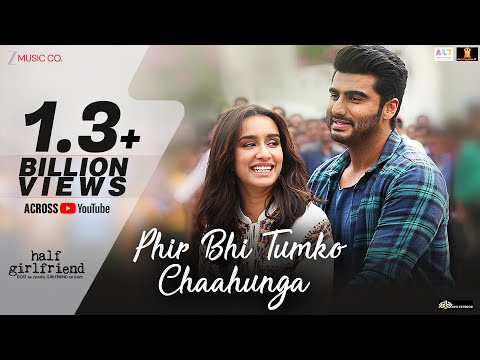 Phir Bhi Tumko Chaahunga - Full Song | Arijit Singh | Arjun K & Shraddha K | Mithoon, Manoj M