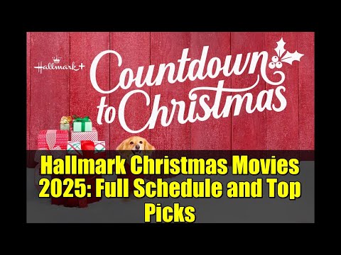 Hallmark Christmas Movies 2025: Full Schedule and Top Picks