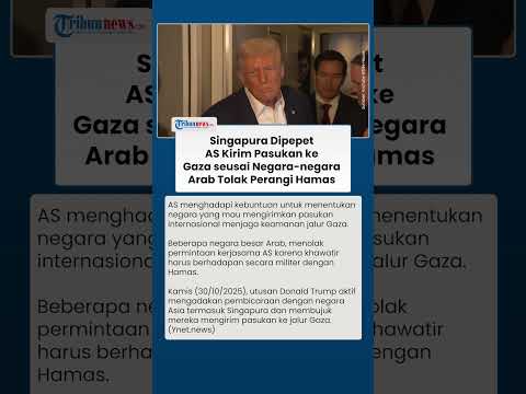 Negara-negara Arab Tegas Tolak Kirim Pasukan ke Gaza untuk Perangi Hamas, AS Kini Pepet Singapura