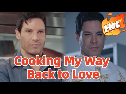 Cooking My Way Back to Love #reelshorts