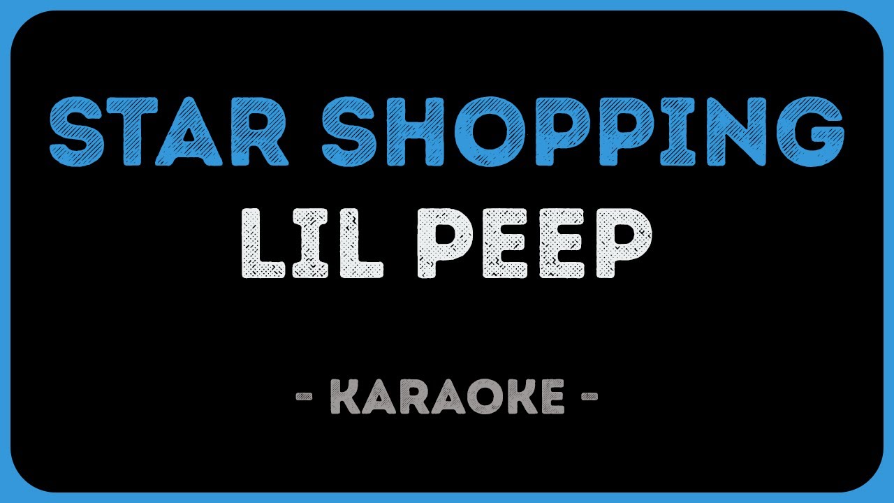 Lil Peep - Star Shopping Karaoke π€