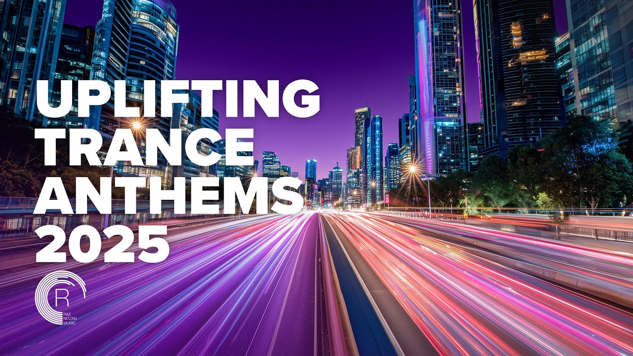 Uplifting Trance Anthems 2025 🎶