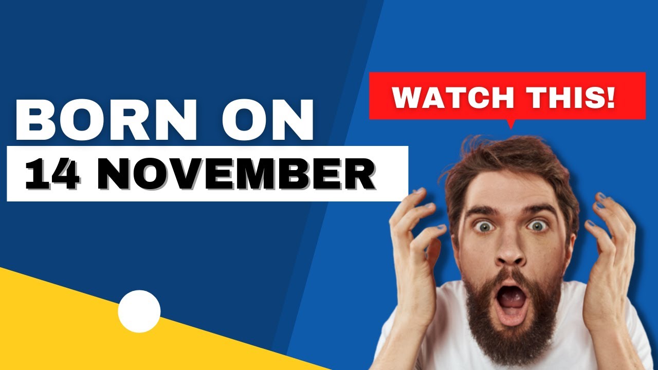 🎉 Discover the Hidden Secrets of Your Birthdate: November 14th Birthday Insights