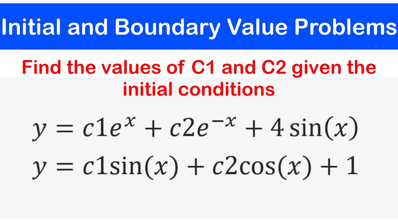 Mastering Initial & Boundary Value Problems: Solving for Constants c₁ and c₂