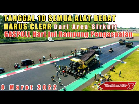 GASPOLL✨PENGASPALAN HARI INI RAMPUNG✨TANGGAL 10 ALAT BERAT HARUS CLEAR DARI AREA SIRKUIT