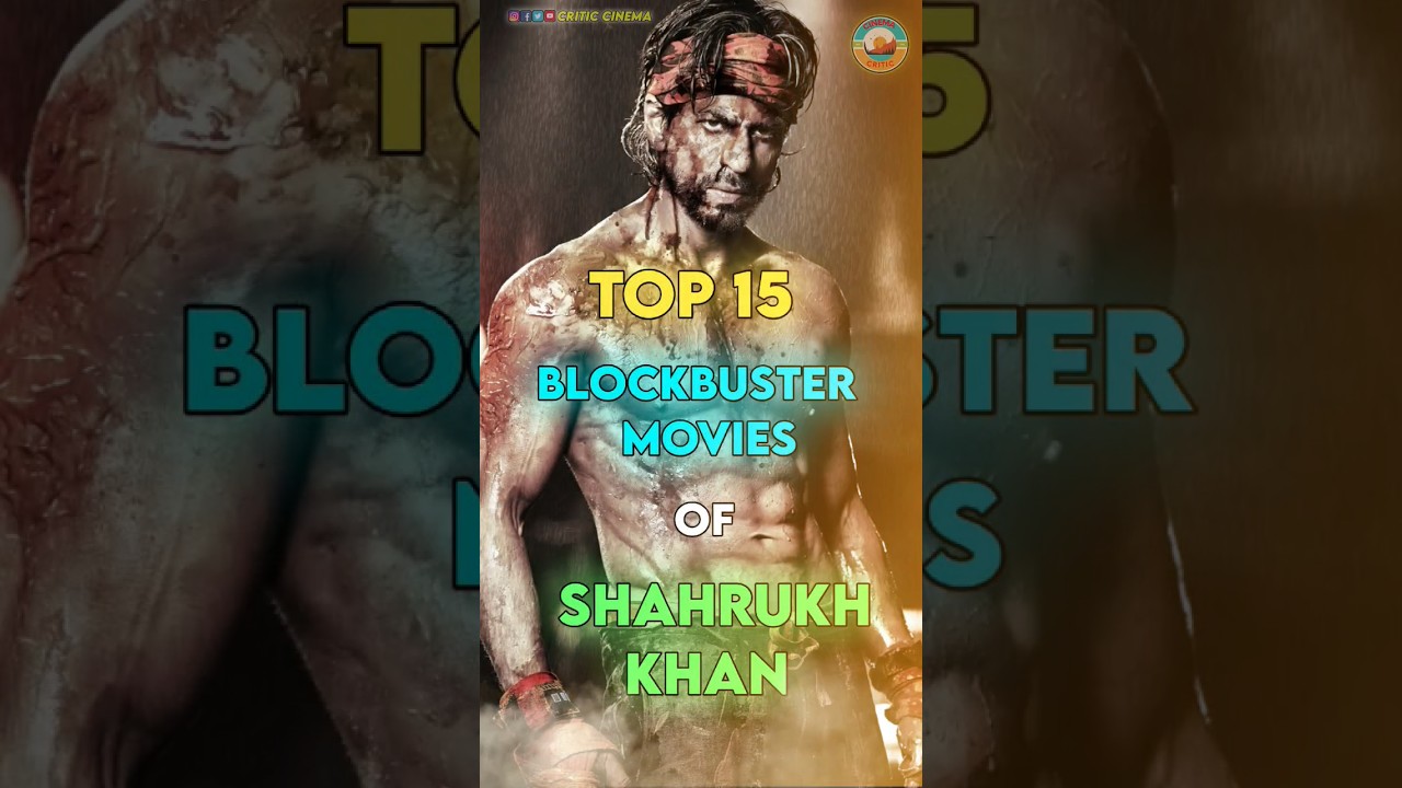 Top 15 Blockbuster Shahrukh Khan Films π¬