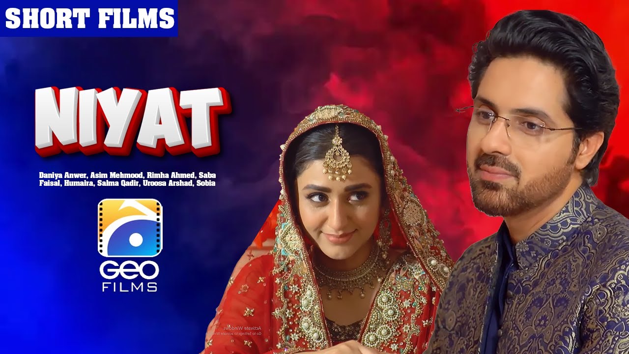 Niyat Short Film | Daniya Anwer & Asim Mehmood 🎬