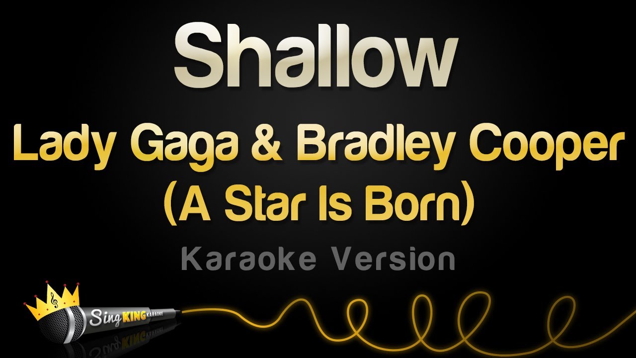 Sing Along to 'Shallow' from A Star Is Born with Lady Gaga & Bradley Cooper 🎤