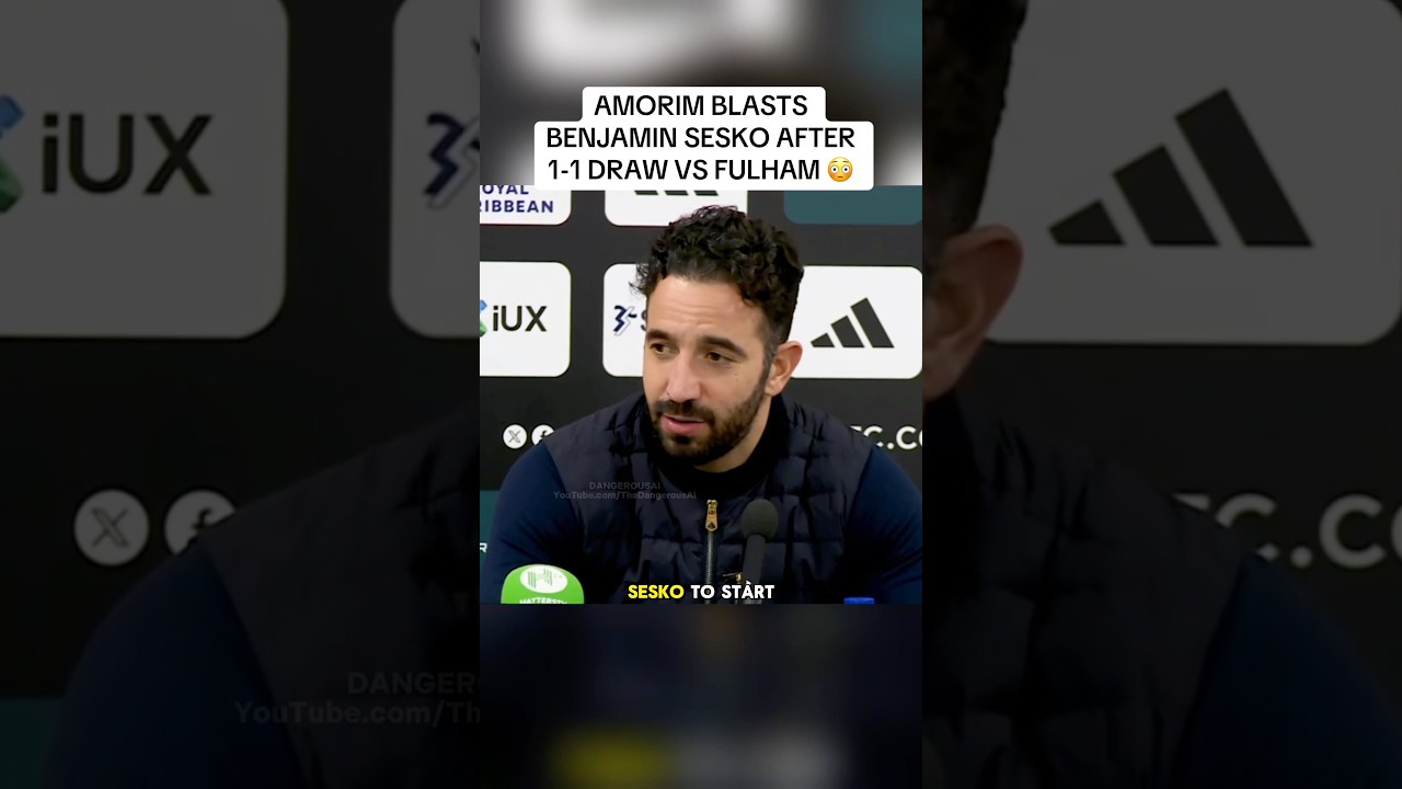 Ruben Amorim Slams Sesko After Fulham Draw ⚽