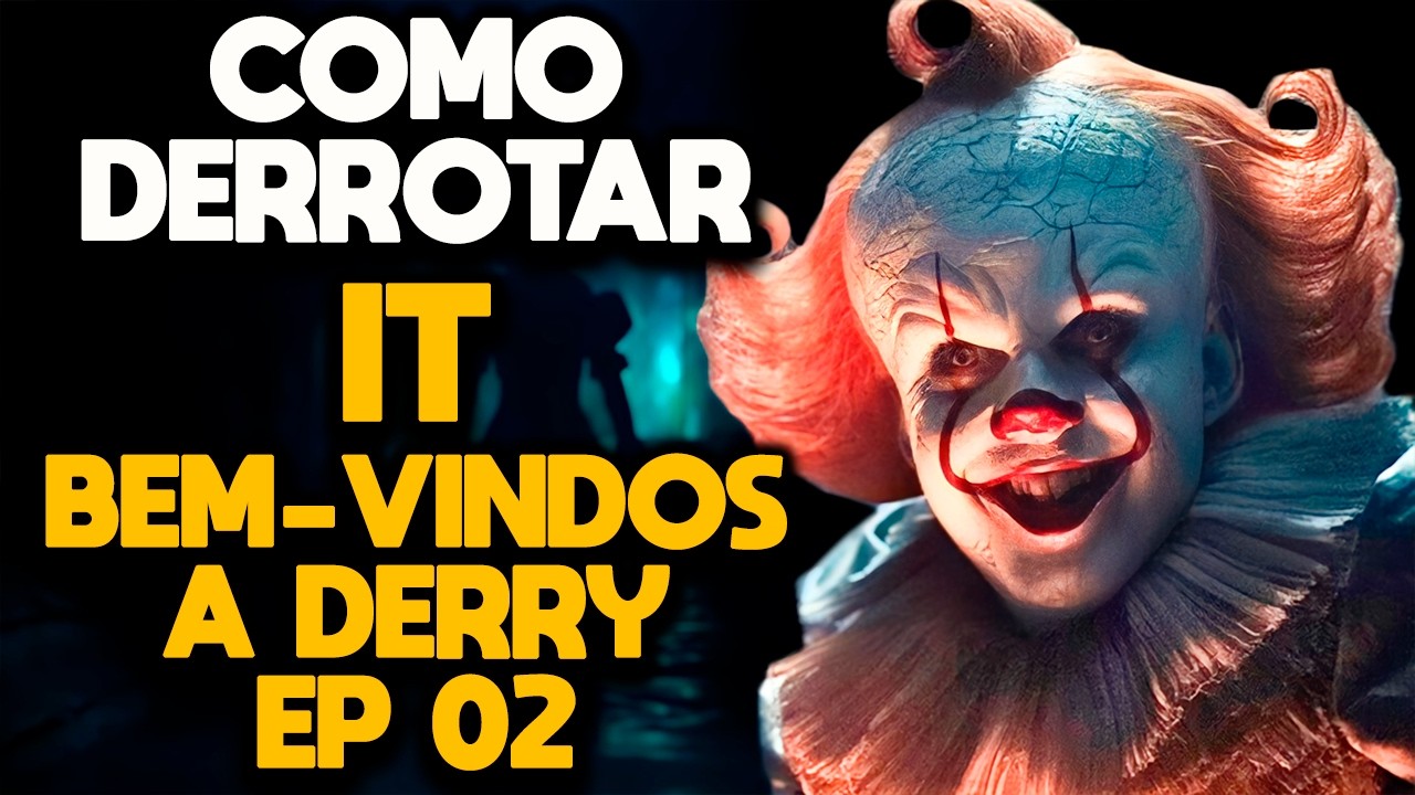 Como Derrotar Pennywise em 'It: Bem-Vindos a Derry' – Episódio 2 🎈