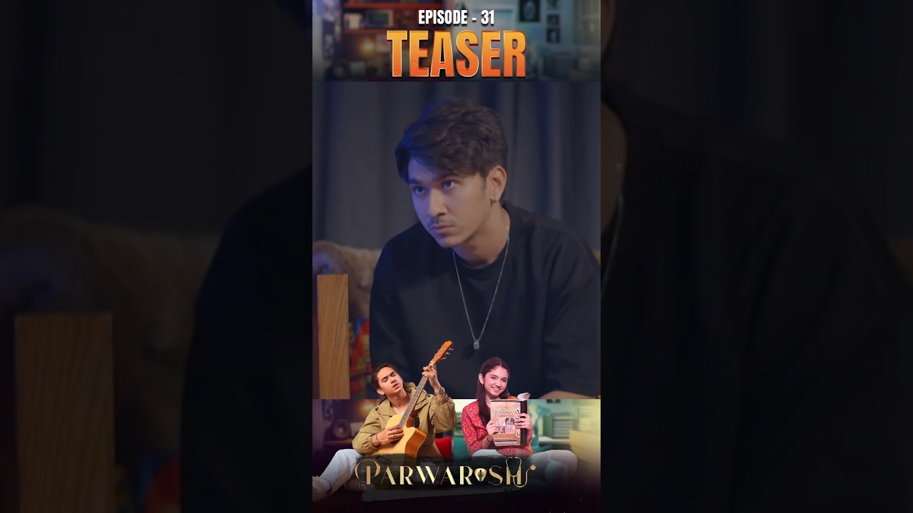 Parwarish Ep 31 Teaser | Aina Asif & Samar Jafri | 21 July 2025