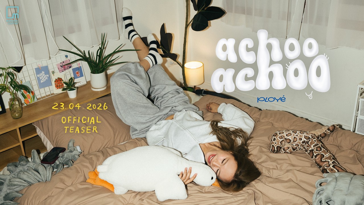 Ployé's 'Achoo Achoo' Teaser Out! 🎶