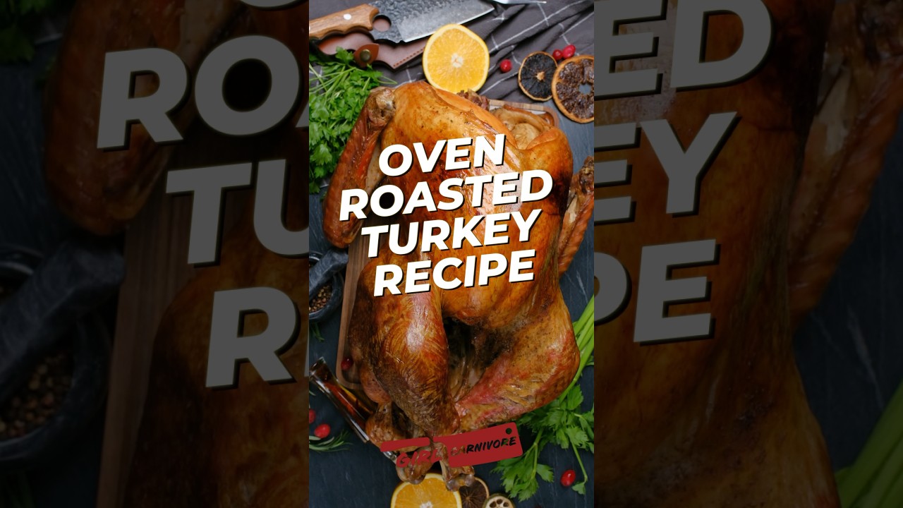Oven Turkey Recipe for Thanksgiving π¦