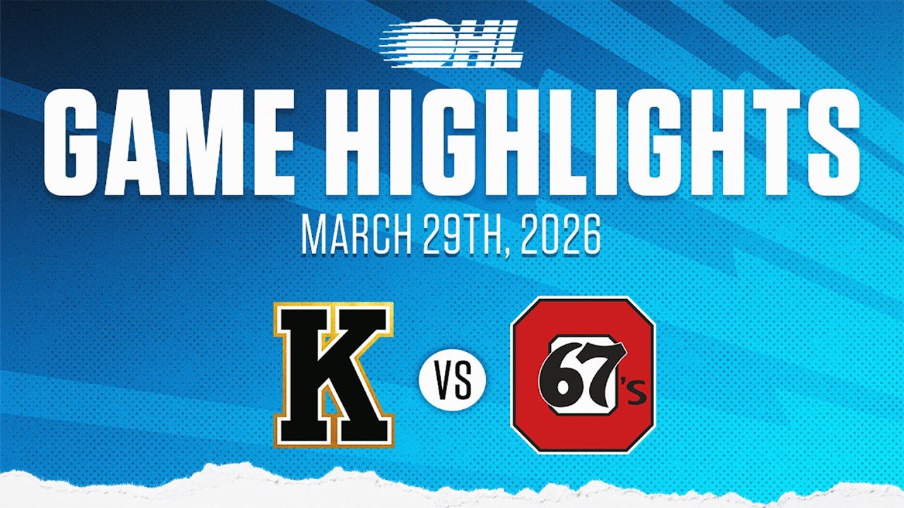 OHL Highlights: Kingston Frontenacs @ Ottawa 67's Mar. 29, 2026