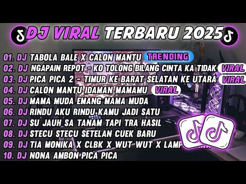 DJ TIKTOK TERBARU 2025-🎵DJ TABOLA BOLA X CALON MANTU 🎵DJ NGAPAIN REPOT- KO TOLONG BILANG CINTA KA 