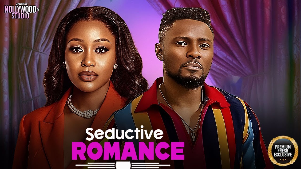 Seductive Romance - New Nigerian Movie 2025