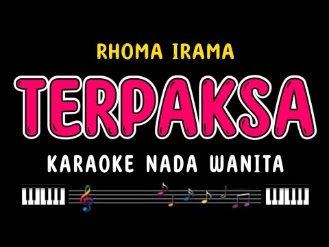 TERPAKSA - Karaoke Nada Wanita [ RHOMA IRAMA ]