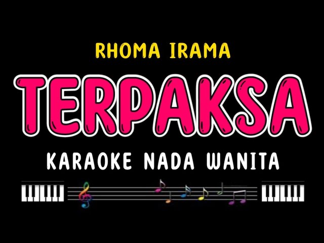 TERPAKSA - Karaoke Nada Wanita [Rhoma Irama]