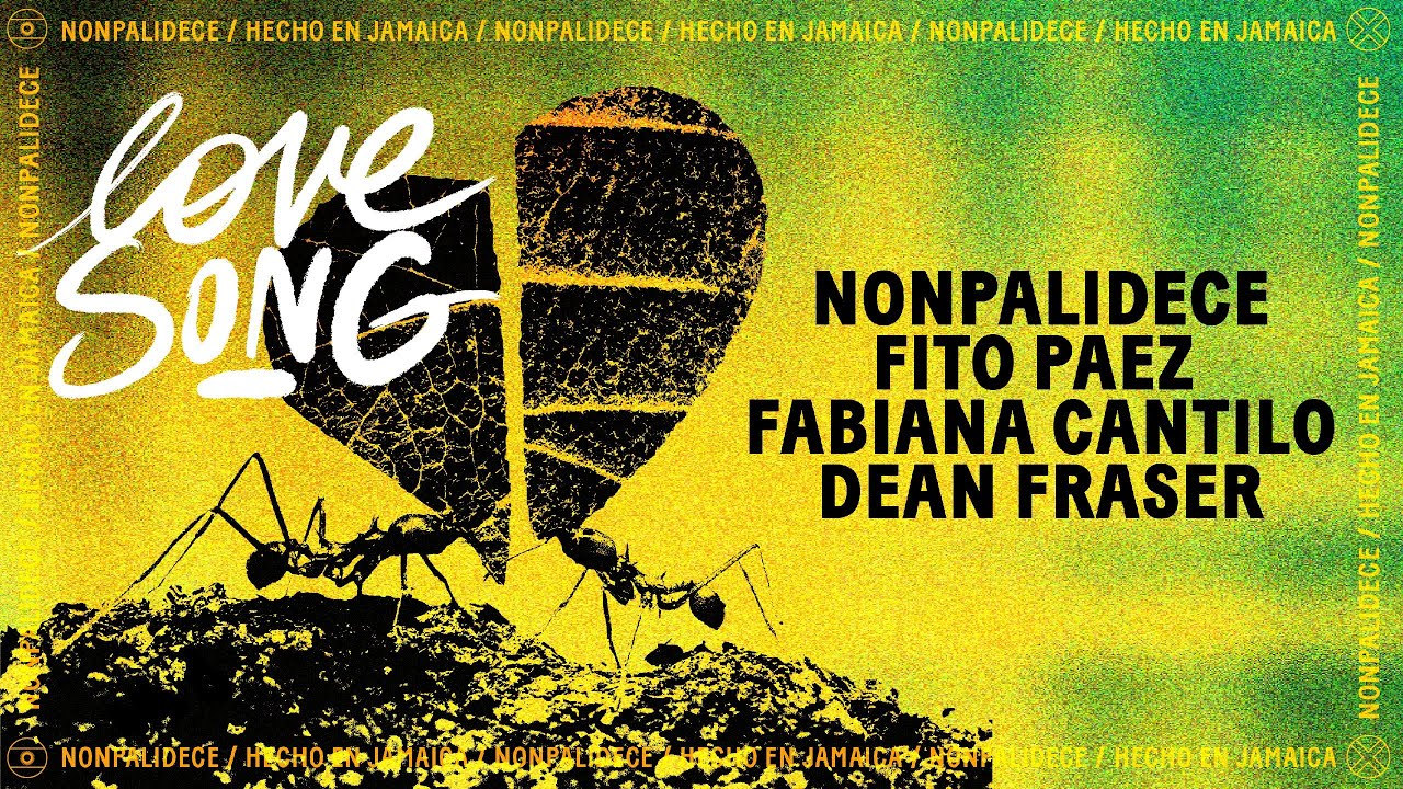 Nonpalidece, Fito Paez & Fabiana Cantilo Collaborate on 'LOVE SONG' ft. Dean Fraser 🎶