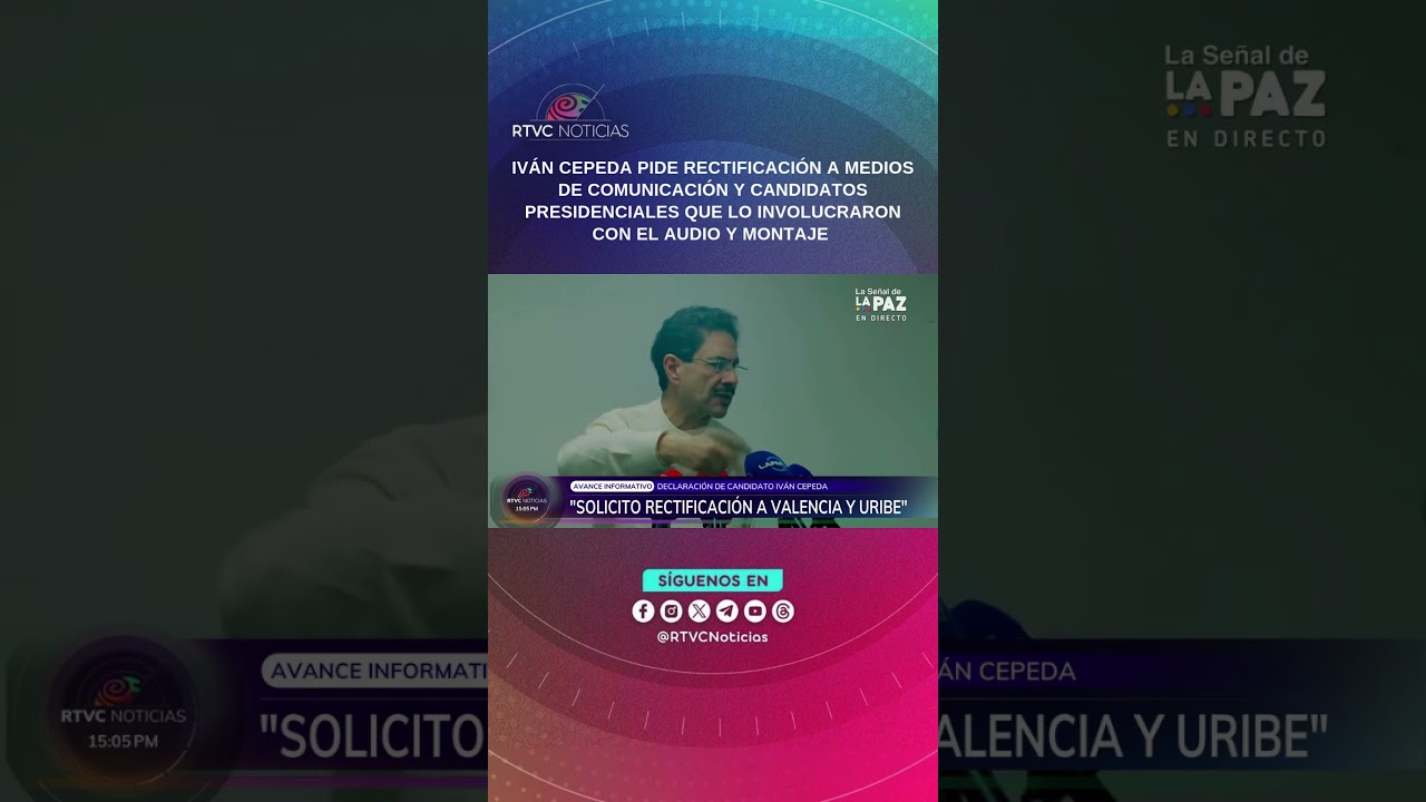 Iván Cepeda pide rectificación a medios de comunicación y candidatos presidenciales| RTVC Noticias