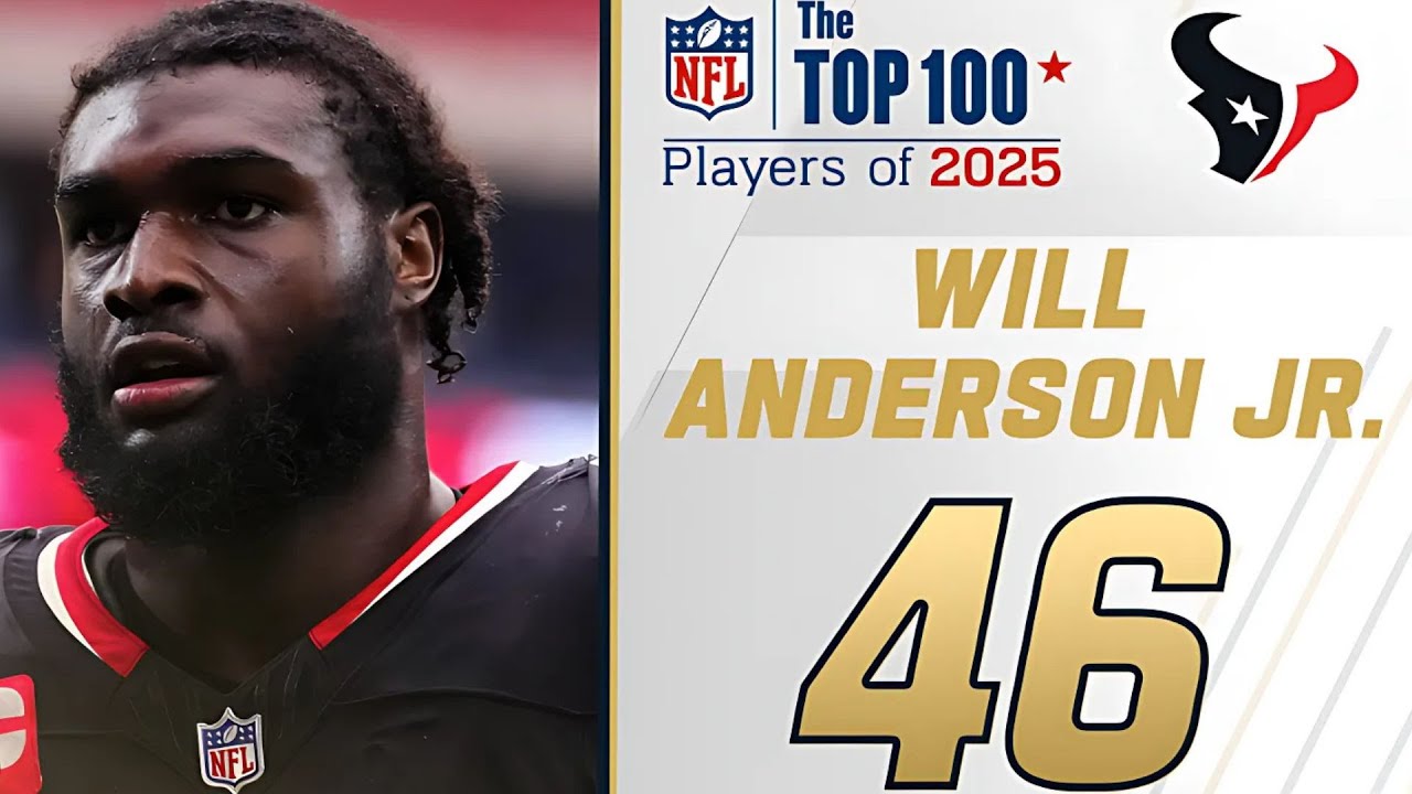 Will Anderson Jr. Shines in NFL Top 100 Players of 2025 🌟