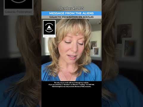 OCTOBER 4, 2025 - Update from the Galactic Federation on 3I/ATLAS