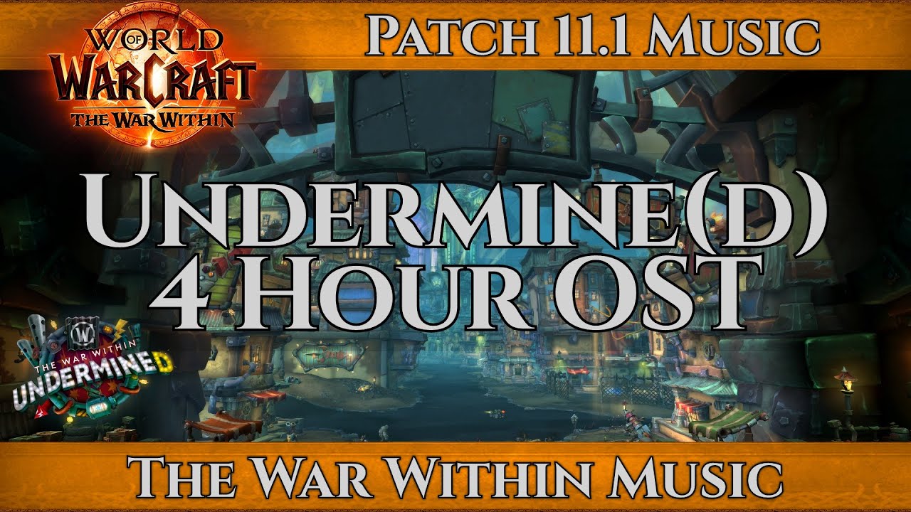 Undermine (D) Music OST 4H | Patch 11.1 🎶