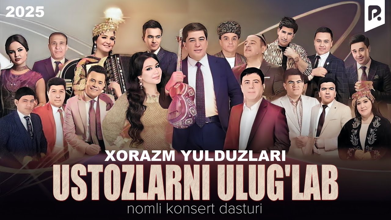 Xorazm Yulduzlari - Ustozlarga Bag‘ishlangan 2025 Konsert Dasturi 🎶