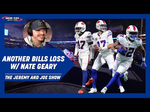 Bills NEED to Fix Their Flaws w/ Nate Geary | The Jeremy and Joe Show